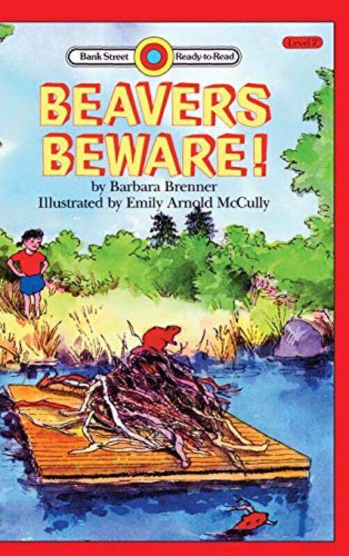 

Beavers Beware by Barbara BrennerEmily Arnold McCully-Hardcover