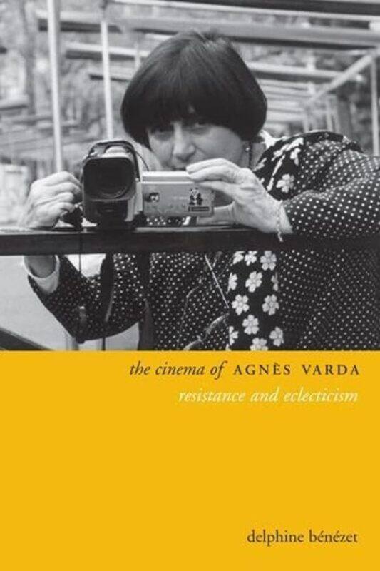 

The Cinema of Agnes Varda by Delphine Benezet-Paperback