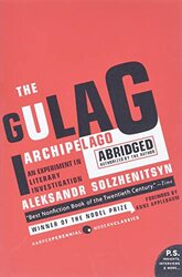 The Gulag Archipelago 19181956 An Experiment In Literary Investigation By Solzhenitsyn Aleksandr Paperback