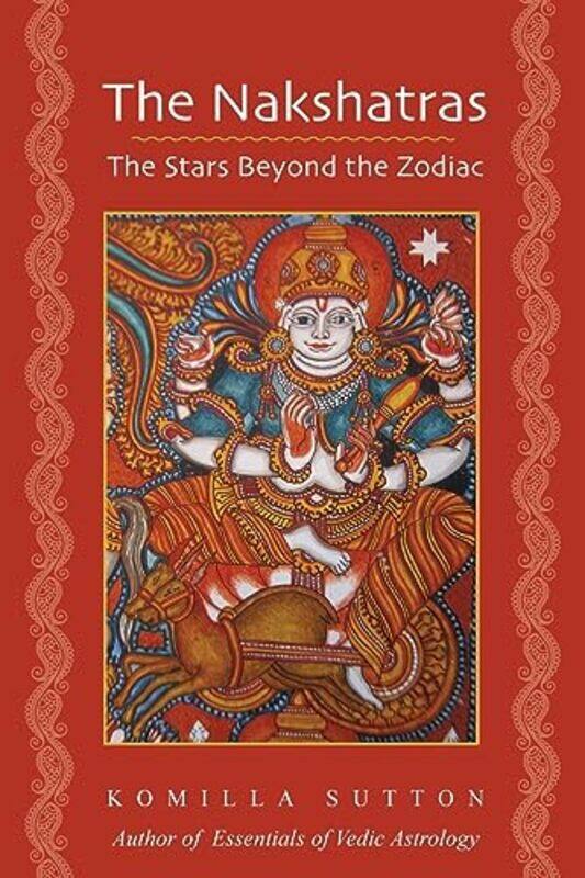 

The Nakshatras The Stars Beyond the Zodiac by Simon Wills-Paperback