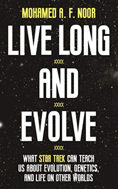 

Live Long And Evolve by Mohamed A F Noor-Paperback