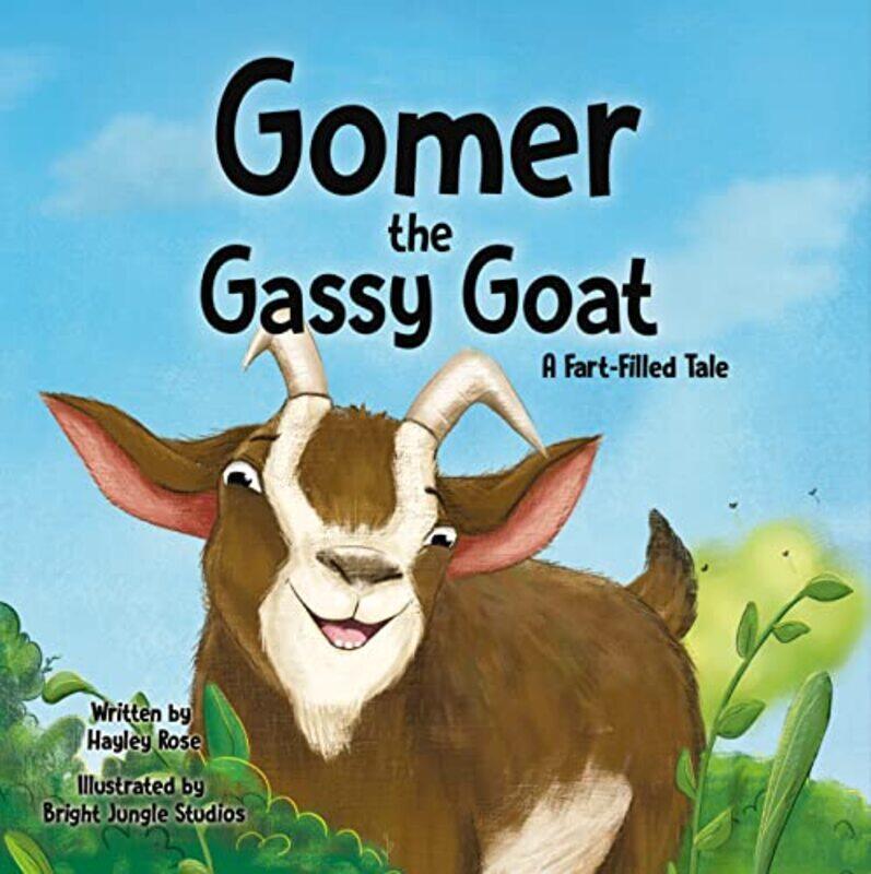 

Gomer the Gassy Goat by Hayley RoseJungle Bright Studios-Hardcover
