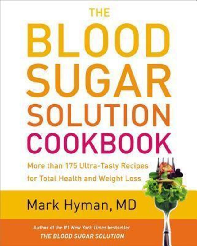 The Blood Sugar Solution Cookbook.paperback,By :Mark Hyman M.D.