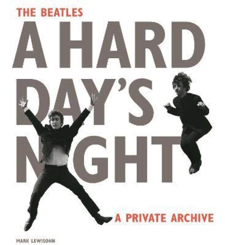 

The Beatles A Hard Day's Night: A Private Archive.Hardcover,By :Mark Lewisohn