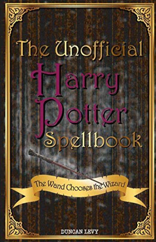 

The Unofficial Harry Potter Spellbook by Duncan Levy-Paperback