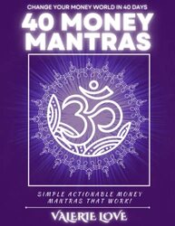 40 Money Mantras 40 Days To Wealth Consciousness Love, Valerie Paperback