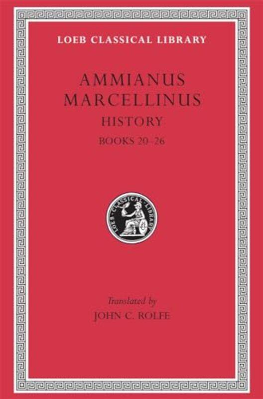 

History Volume II by Ammianus MarcellinusJ C Rolfe-Hardcover