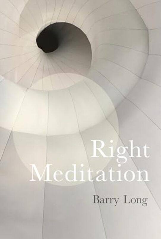 

Right Meditation by Barry Long -Hardcover