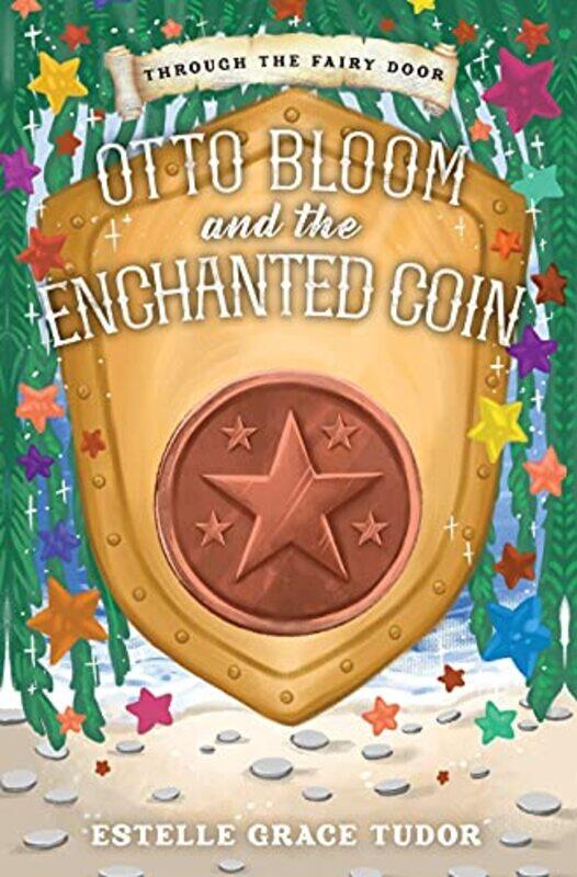 

Otto Bloom And The Enchanted Coin by Tudor, Estelle Grace - Hardcover