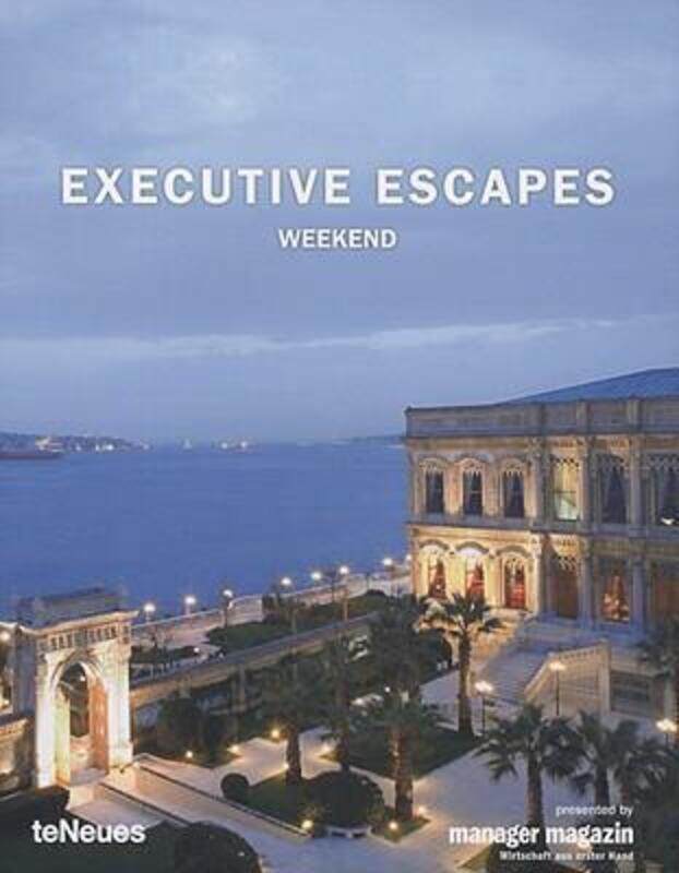 

^(C) Executive Escapes Weekend.Hardcover,By :teNeues Publishing Group