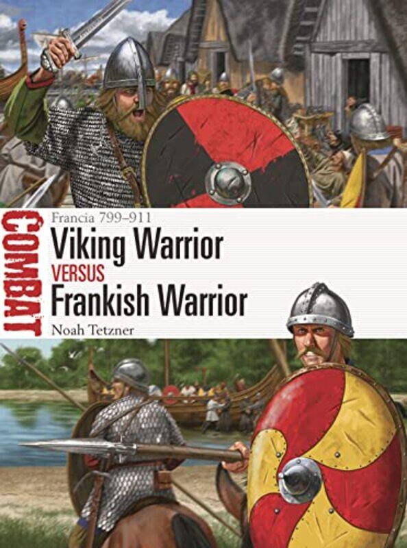 

Viking Warrior vs Frankish Warrior by Noah TetznerJohnny Shumate-Paperback