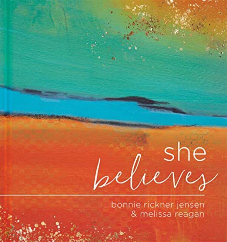 

She Believes Gift Book by Bonnie JensenMelissa Reagan-Hardcover