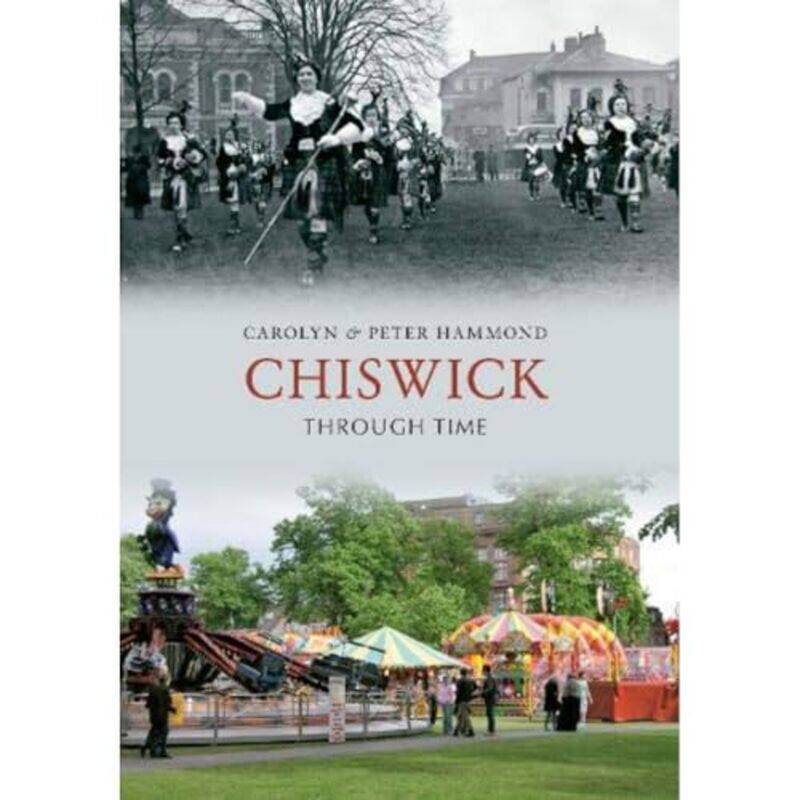 

Chiswick Through Time by Carolyn & Peter Hammond-Paperback