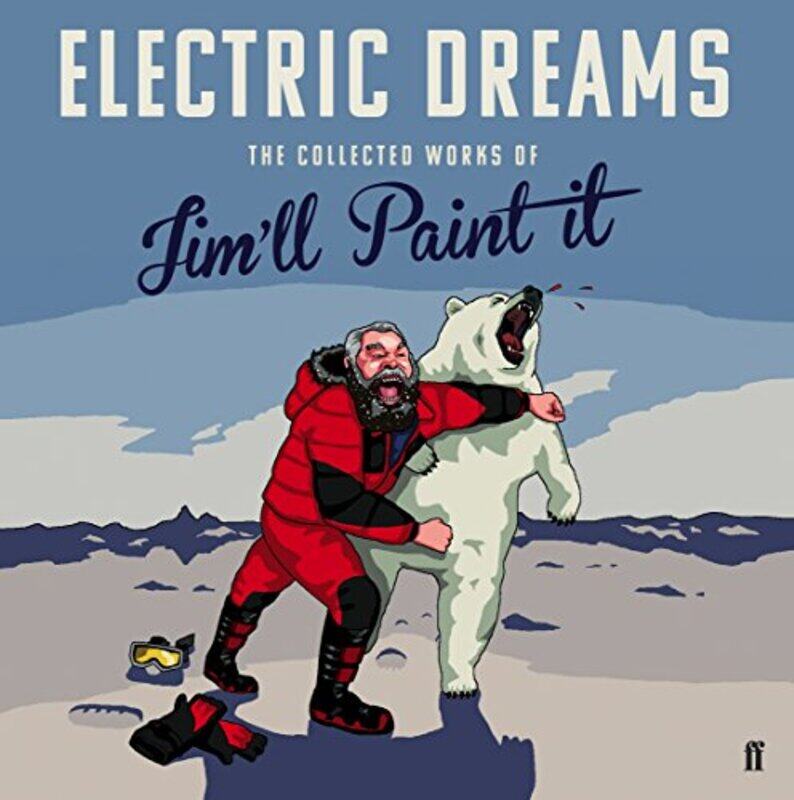 

Electric Dreams: The Collected Works of Jim'll Paint It, Hardcover Book, By: Jim'll Paint It