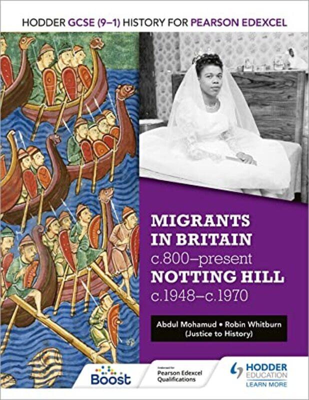 

Hodder Gcse 91 History For Pearson Edexcel Migrants In Britain C800Present And Notting Hill C1948C1970 By Robin Whitburnabdul ...Paperback