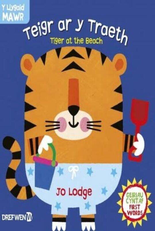 

Cyfres y Llygaid Mawr Teigr ar y Traeth Tiger at the Beach by MacmillanJo LodgeElin Meek-Hardcover