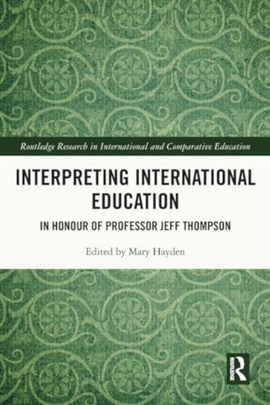 

Interpreting International Education by Mary University of Bath, UK Hayden-Paperback