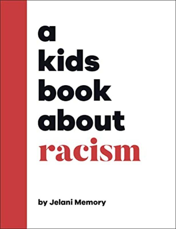 

A Kids Book About Racism by Jelani Memory-Hardcover