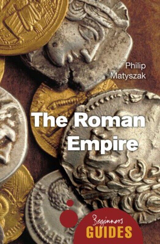 

The Roman Empire by Philip Matyszak-Paperback