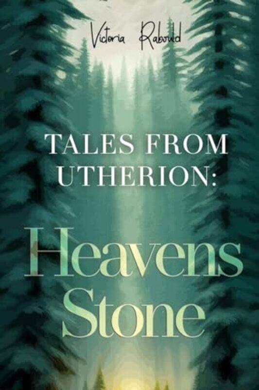 

Tales From Utherion: Heavens Stone by Victoria Rabould -Paperback