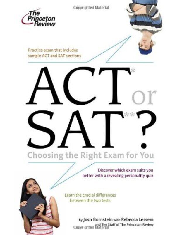

ACT or SAT: Choosing the Right Exam For You (Princeton Review Series), Paperback Book, By: Princeton Review