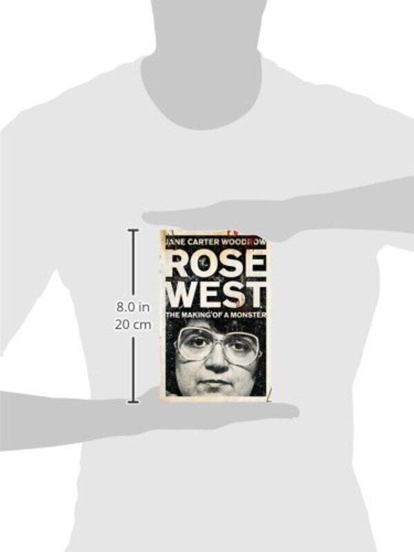 Rose West: The Making of a Monster, Paperback Book, By: Jane Carter Woodrow