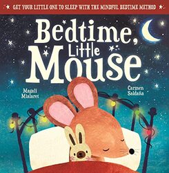 Bedtime Little Mouse by Magali MialaretCarmen Saldana-Paperback