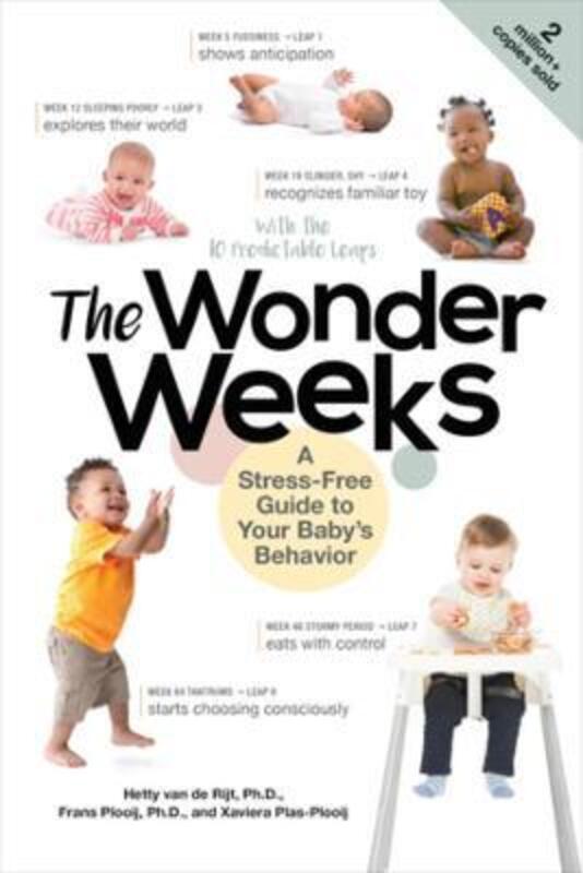 The Wonder Weeks: A Stress-Free Guide to Your Baby's Behavior.paperback,By :Plooij, Xaviera - Plooij, Frans X. - van de Rijt, Hetty, PhD