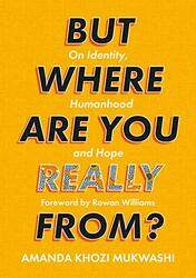 But Where Are You Really From? by Amanda Khozi Mukwashi-Paperback