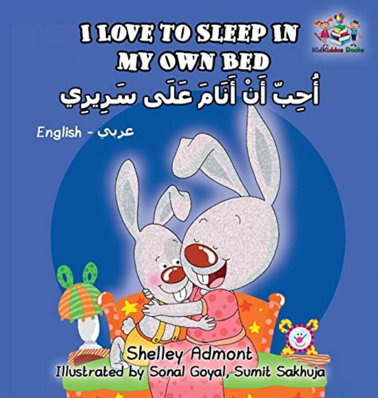 I Love To Sleep In My Own Bed: English Arabic Bilingual Book By Admont, Shelley - Books, Kidkiddos Hardcover
