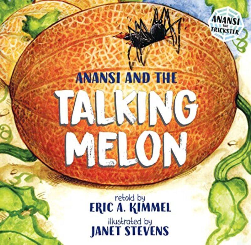 

Anansi and the Talking Melon,Paperback,By:Kimmel, Eric