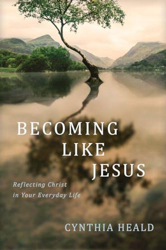 

Becoming Like Jesus By Heald Cynthia - Paperback