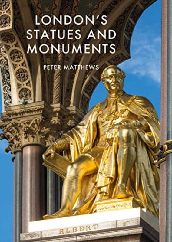

Londons Statues And Monuments by Peter Matthews-Paperback