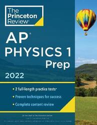 Princeton Review AP Physics 1 Prep, 2022: Practice Tests + Complete Content Review + Strategies & Te.paperback,By :Princeton Review