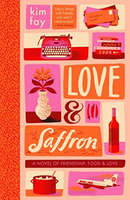Love & Saffron: a novel of friendship, food, and love,Hardcover by Fay, Kim