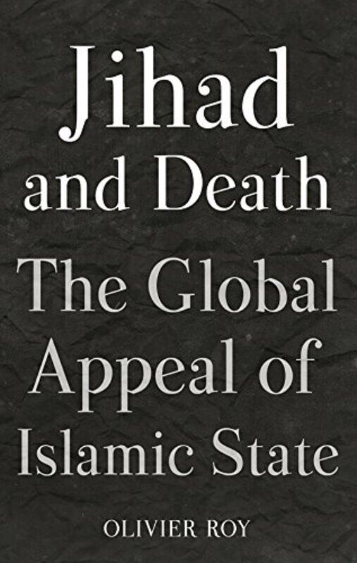 

Jihad and Death by Olivier Roy-Hardcover