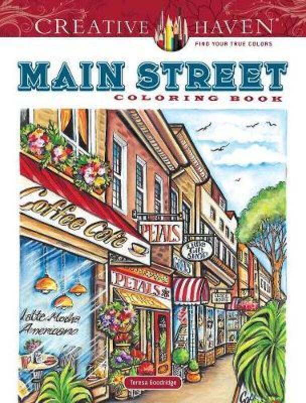Creative Haven Main Street Coloring Book.paperback,By :Teresa Goodridge