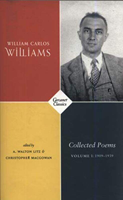 

Collected Poems Volume I by William Carlos WilliamsWalton LitzChristopher McGowan-Paperback