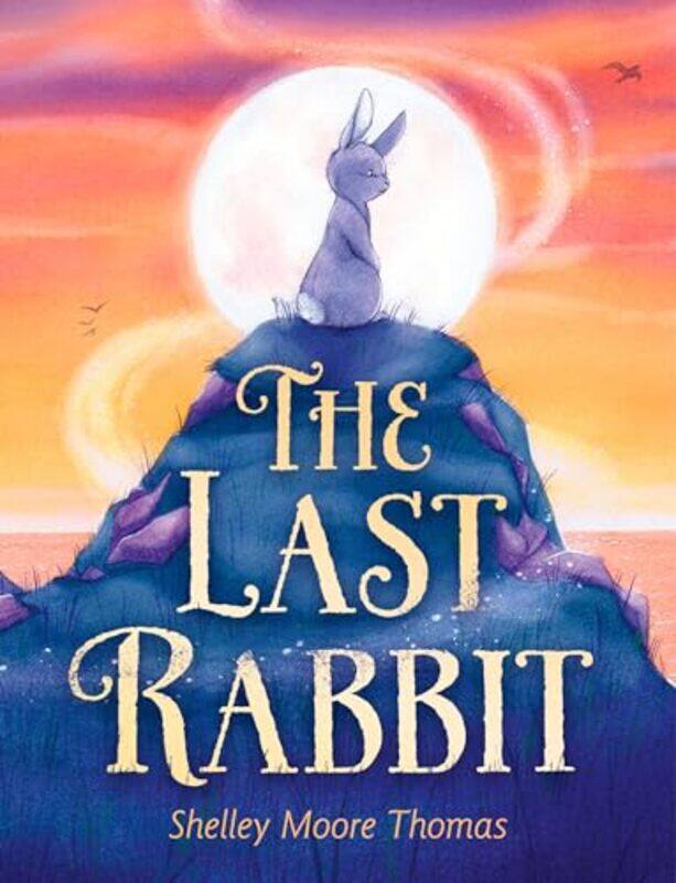 

The Last Rabbit by Shelley Moore Thomas-Hardcover