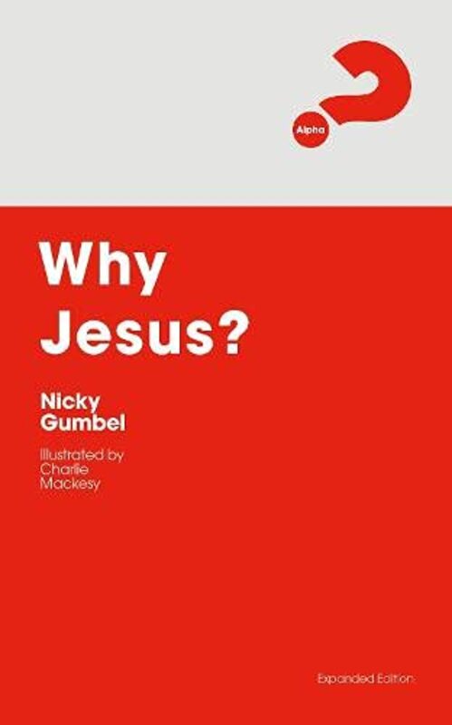 

Why Jesus Expanded Edition by Nicky Gumbel-Paperback