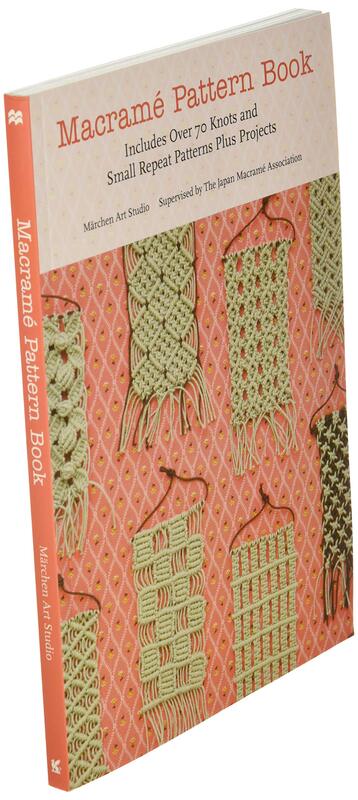 Macrame Pattern Book: Includes Over 170 Knots, Patterns and Projects, Paperback Book, By: Marchen Art