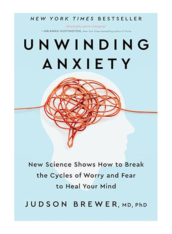 

Unwinding Anxiety, Paperback Book, By: Judson Brewer