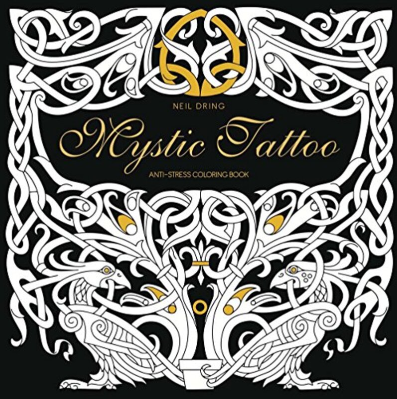 Mystic Tattoo: An Anti-Stress Colouring Book (Colouring Books), Paperback Book, By: Neil Dring