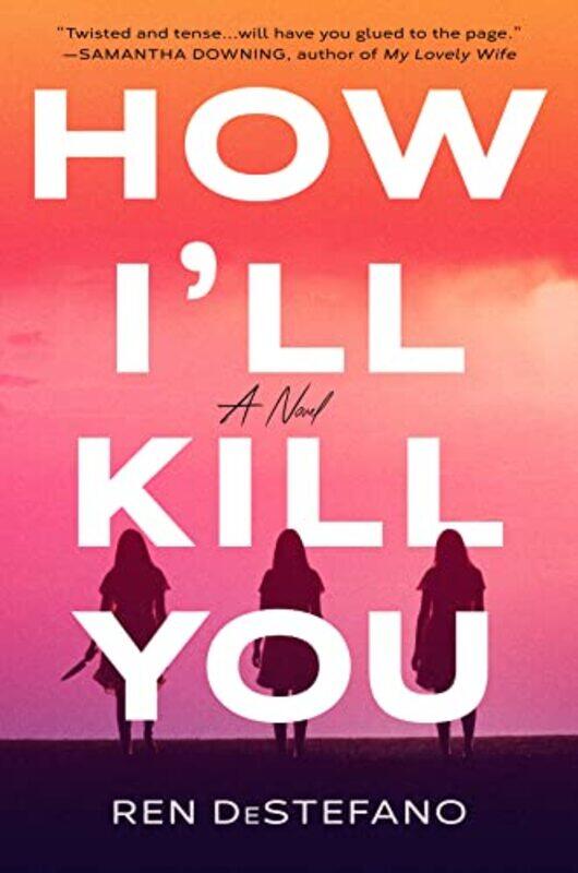 

How I'Ll Kill You,Hardcover,by:Ren Destefano
