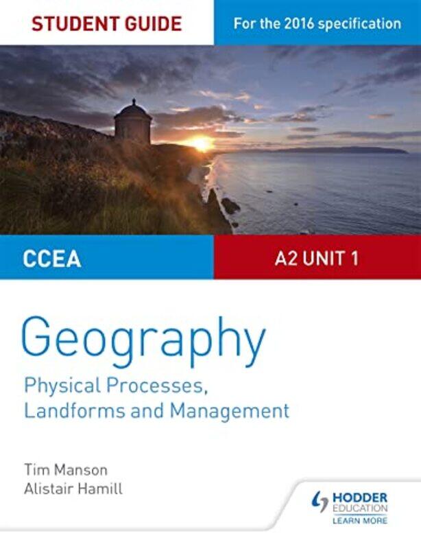

CCEA A2 Unit 1 Geography Student Guide 4 Physical Processes Landforms and Management by Melanie W SissonJames A SiebensBarry M Blechman-Paperback