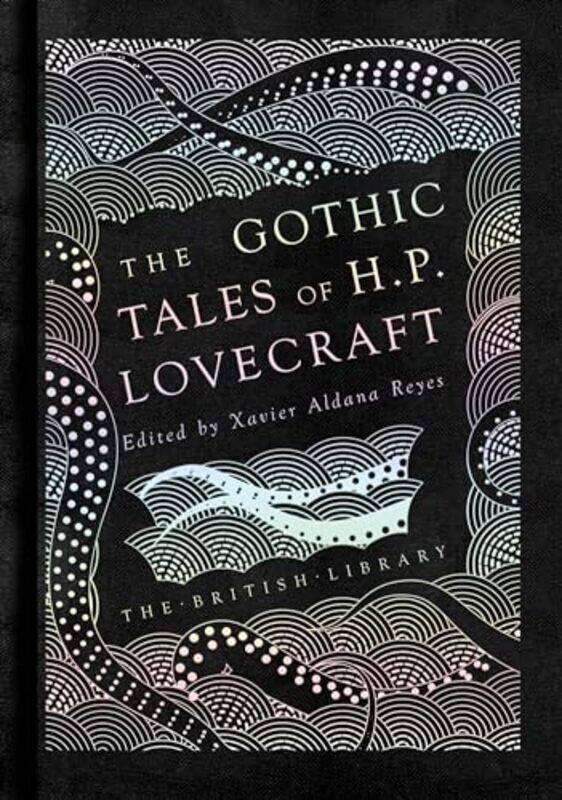 

The Gothic Tales of H P Lovecraft by H P LovecraftXavier Aldana Reyes-Hardcover