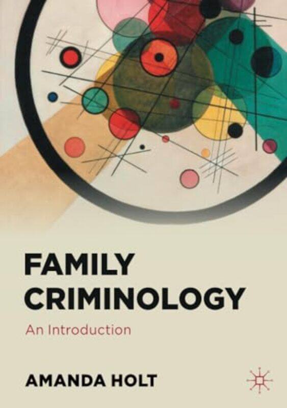

Family Criminology by Amanda Holt-Paperback