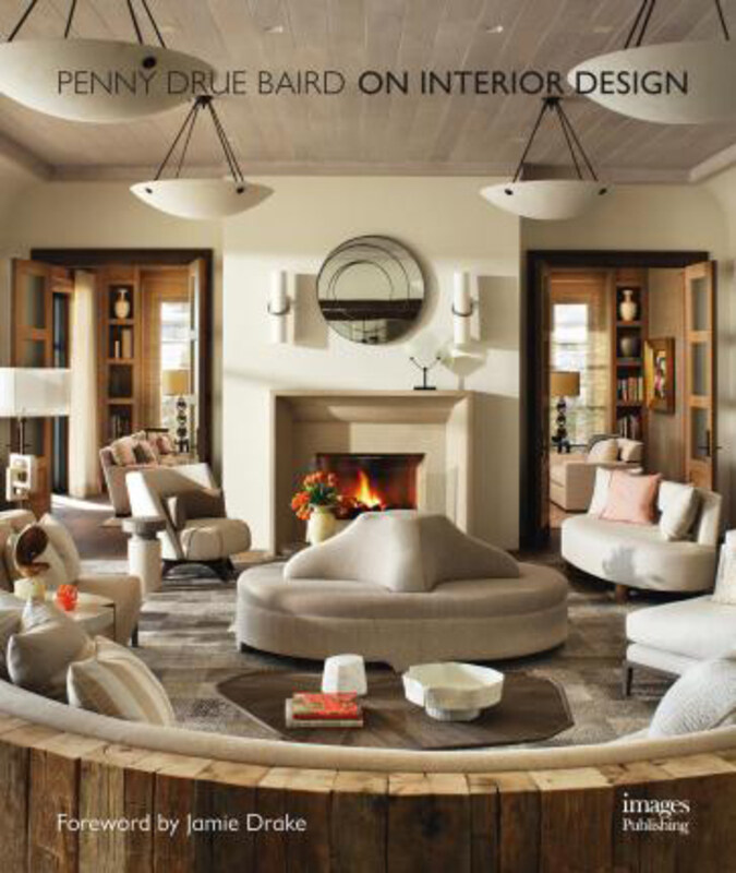 

On Interior Design, Hardcover Book, By: Penny Drue Baird