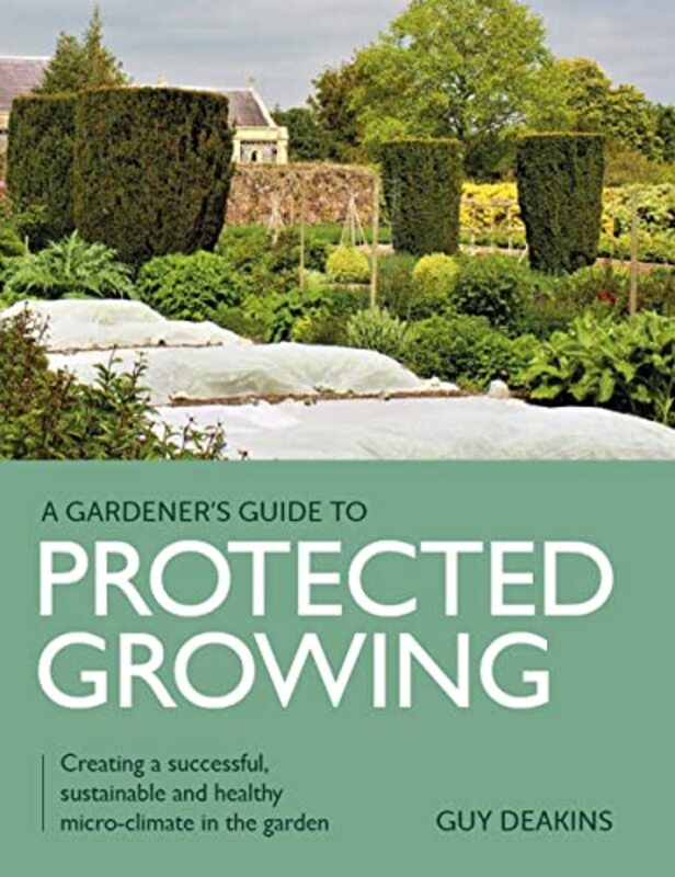 

Gardeners Guide to Protected Growing by Body Brain Yoga Education-Paperback