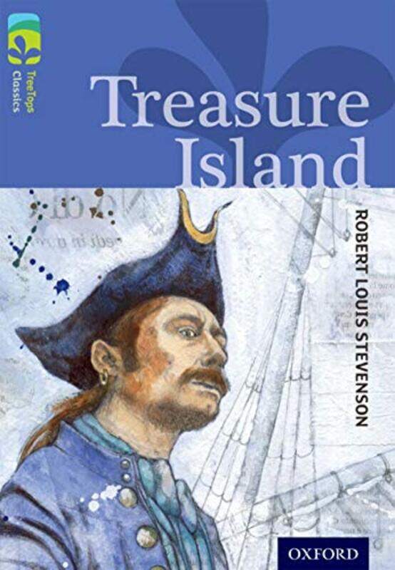 

Oxford Reading Tree TreeTops Classics Level 17 Treasure Island by Robert Louis StevensonAlan MacDonaldMartin Cottam-Paperback